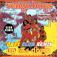 VENGABOYS - Up & Down (Dj Fx Club Radio mix) Puebla Mexico).mp3 by djfx Puebla Mexico