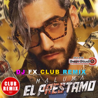 Maluma - El Prestamo (Dj Fx Club Radio mix) Puebla Mexico by djfx Puebla Mexico