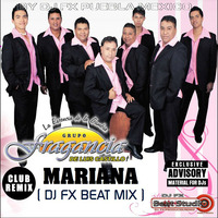 FRAGANCIA - Mariana (Dj Fx Lost Beat) Puebla Mexico by djfx Puebla Mexico