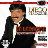 Diego Verdaguer - La Ladrona (Dj Fx Retro Club Remix) Puebla_Mexico by djfx Puebla Mexico