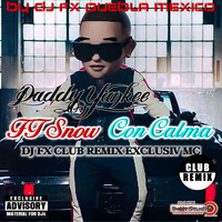 Daddy Yankee ft Snow - Con Calma (Dj Fx Club Remix Exclusiv) by djfx Puebla Mexico