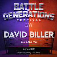 Battle Of Generations Festival  __DAVID BILLER __ 5.04.2019__Poznań by DJ QUIZ