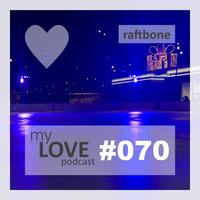 Raftbone - My Love 070 (Best of 2018) by rene qamar