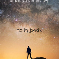 all the stars in the sky mix by jayscho by jayscho