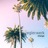 reglerwerk - change by reglerwerk
