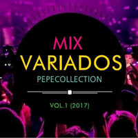 PepeCollection - Mix Variados 1 (2017) by Pepe Collection