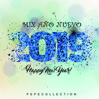 Mix Año Nuevo 2019 (Cumbia) by Pepe Collection