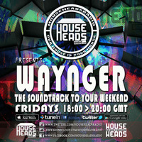 02.12.2016 Waynger - HouseHeadsRadio by Sevarge