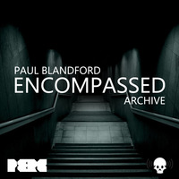 Encompassed #15 Live on BassFM 2020-05-22 by Paul Blandford