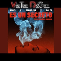 Hugel - Blond ish - Dalex - Victor Roger feat. Pension &amp; Juanmih – Es un secreto - Groovedit Summer 2024 by Victor Roger