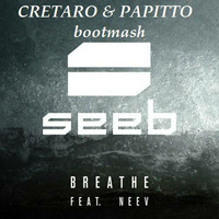 Seeb - Breathe (Cretaro &amp; Papitto bootmash) by Andrea Papitto