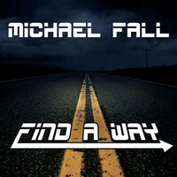 Michael Fall - Find A Way (Extended Clubmix) by Michael Fall