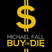 Michael Fall - Buy or die (Original The Hum Wolf of Wallstreet Vocal Bootleg Bigroom Mix) by Michael Fall