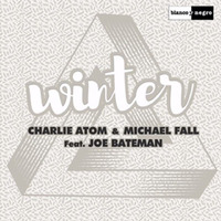 Charlie Atom &amp; Michael Fall  Winter  feat Joe  Bateman (Radio edit) by Michael Fall