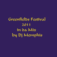Dj Memphis - Greenfields 2011 in da Mix (new Remixed) by IronlakeRecords