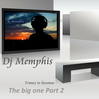 Dj Memphis - Trance to becomes - The big one Part 2 by IronlakeRecords