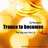 Trance to becomes - The big one Part 3 by IronlakeRecords