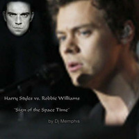 Dj Memphis - Harry Styles vs. Robbie Williams - Sign of the Space Time by IronlakeRecords