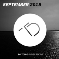 SEPTEMBER '15 MIXSESSION by DJ TOM-D