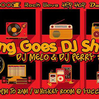 DJ Melo &amp; DJ Perry - Yucca Anything Goes 2.24.18 by DJ Perry