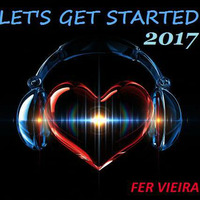 Fer Vieira - Let's Get Started 2017 by Fer Vieira