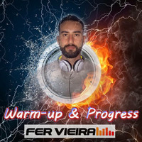 Fer Vieira - Warm-up &amp; Progress by Fer Vieira