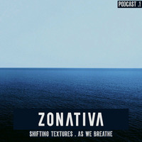 Shifting Textures - As We Breathe | ZONATIVA Podcast .1 by ZONATIVA