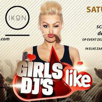Promo : : Girls Like Djs zaterdag 26 nov Ikon (Noxx) ! by Bobby Smiles