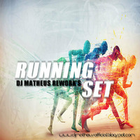 DJ MATHEUS REWORK'S RUNNING SET by Matheus Rework's