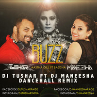 BUZZ (Private Edit) Mashup - DJ Tushar ft. DJ Maneesha [BPM 110] by DJ Tushar India