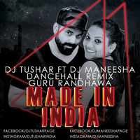 Made In India Guru Randhawa Mashup (Private Edit) - DJ Tushar ft DJ Maneesha [Exclusive] by DJ Tushar India