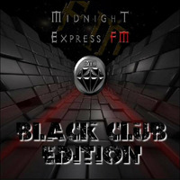 Elma T. "Black Club Edition 001" Midnight Exprtess Fm (( 2.1.2016)) by Elma Vanzemaljac