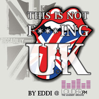 This is not f***ing UK @LOUDER.FM (Podcast 08.04.2016) by EDDI POISSON