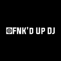 FNK'D UP MIX - 26th June 2016 by FNK'D UP DJ