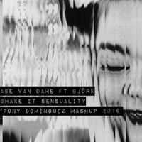 Abe Van Dame Ft Björk - Shake It Sensuality (Tony Dominguez Mashup 2016) by TonyDominguez