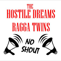 The Hostile Dreams - No Shout (With Ragga Twins) by The Hostile Dreams