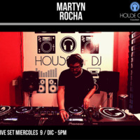 Martyn Rocha - House of Dj Tij Livestream #2 (09-Dic-15) by House of Dj Tijuana (Official Live Streams)