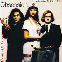 Army Of Lovers - Obsession (Jota Navarro Spiritual Edit) by JOTA NAVARRO aka. COOLDEEPER