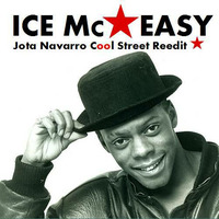 ICE MC - easy (Jota Navarro Cool Street Reedit) by JOTA NAVARRO aka. COOLDEEPER