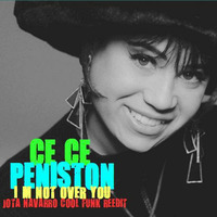 Ce Ce Peniston - I'm Not Over You(Jota Navarro Cool Funk ReEdit) by JOTA NAVARRO aka. COOLDEEPER