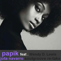 Papik Feat. Wendy D. Lewis - Sunny (Jota Navarro Soulgroove Re-Take) by JOTA NAVARRO aka. COOLDEEPER