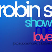 Robin S - Show Me Love (Jota Navarro Tonka Tribute Edit) by JOTA NAVARRO aka. COOLDEEPER