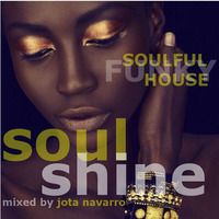 SOUL SHINE  EP#001 by JOTA NAVARRO aka. COOLDEEPER