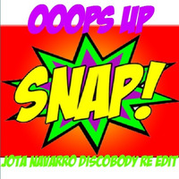 Snap - Ooops Up (Jota Navarro Discobody Re edit) by JOTA NAVARRO aka. COOLDEEPER