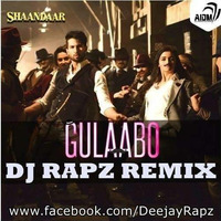 Gulaabo Dj Rapz (Remix)[1] by Dj Rapz