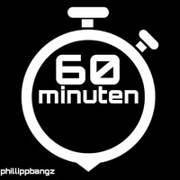 PhillippBangz - ''60 minuten'' - #60minuten (09.07.2016) by PhillippBangz