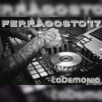 Ferragosto'17 by LaDemonio