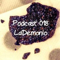 Podcast 018 by LaDemonio