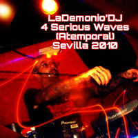 LaDemonio'DJ 4 Serious Waves (Atemporal) by LaDemonio