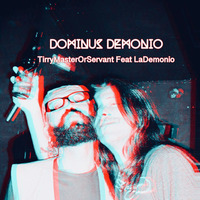 TirryMasterOrServant? feat. LaDemonio - Dominus Demonio by LaDemonio